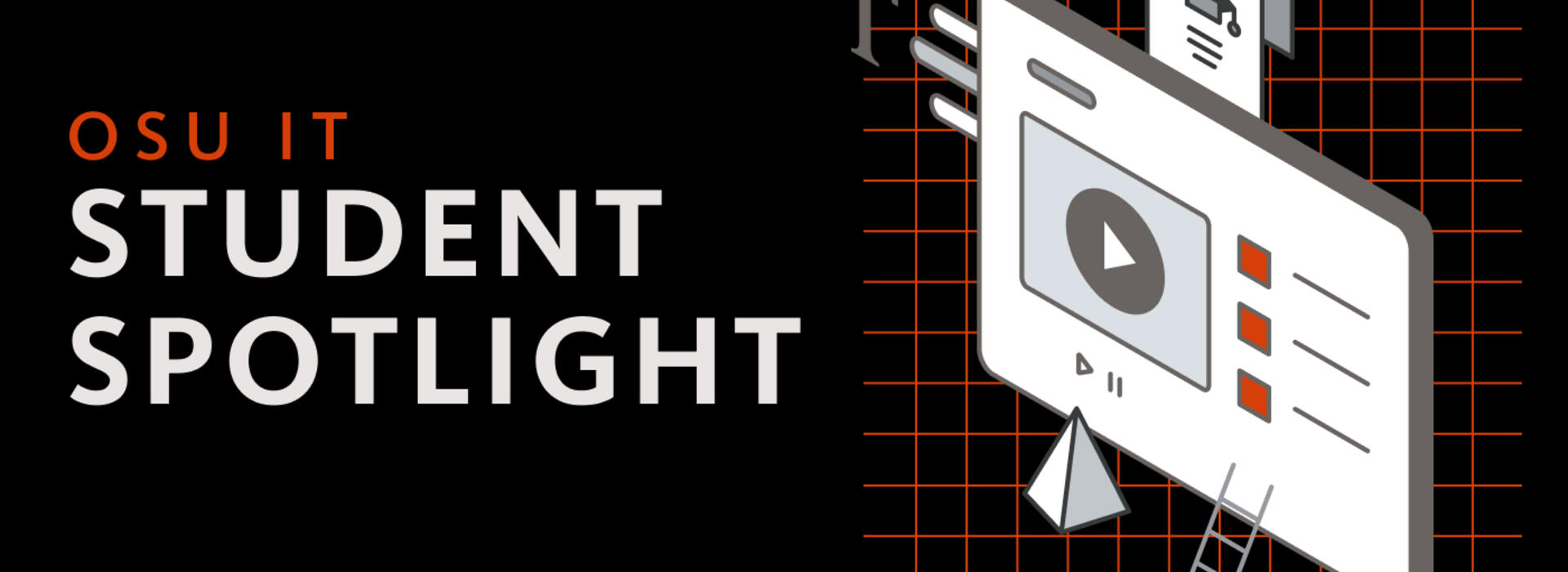 Black background with text: OSU IT Student Spotlight